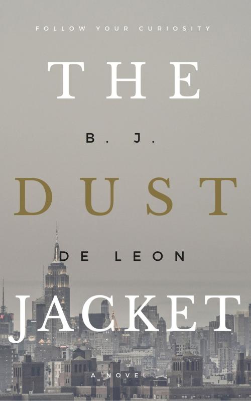 Cover of the book The Dust Jacket by B.J. de Leon, B.J. de Leon