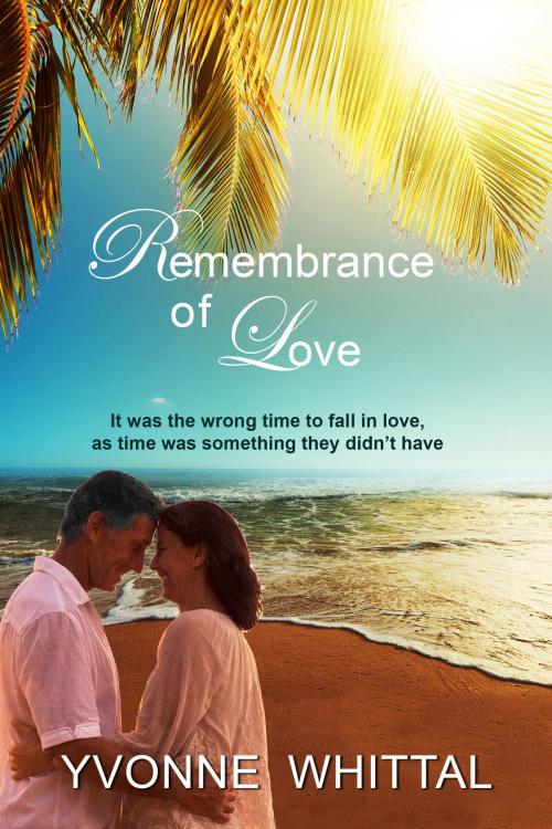 Cover of the book Remembrance of Love by Yvonne Whittal, Yvonne Whittal