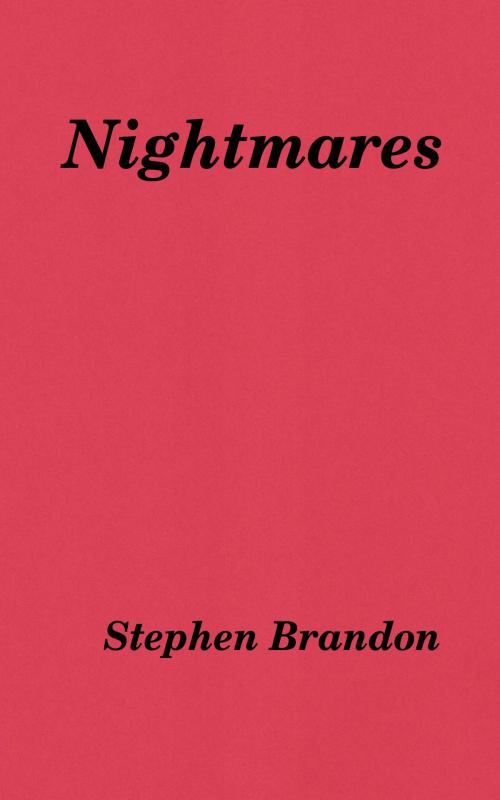 Cover of the book Nightmares by Stephen Brandon, Stephen Brandon