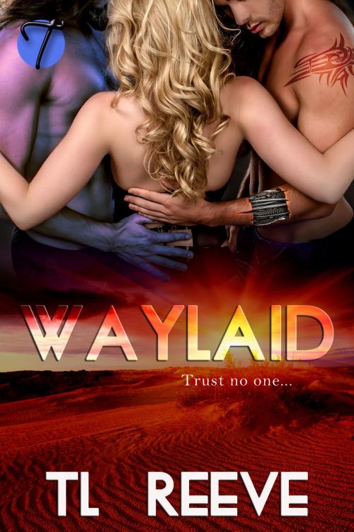 Cover of the book Waylaid by TL Reeve, Twisted E-Publishing