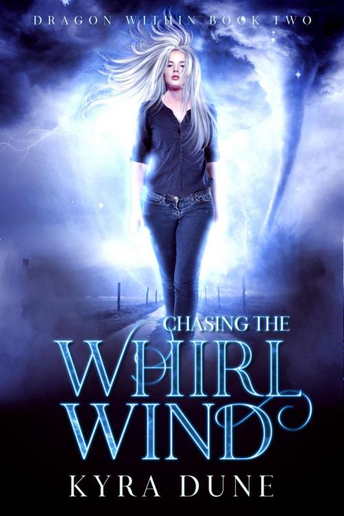 Cover of the book Chasing The Whirlwind by Kyra Dune, Shadow Portal Books