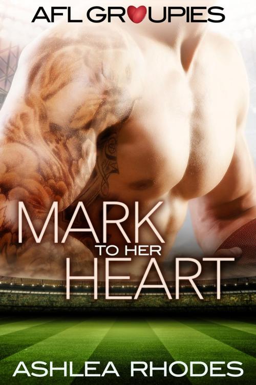 Cover of the book Mark to her Heart by Ashlea Rhodes, Ashlea Rhodes