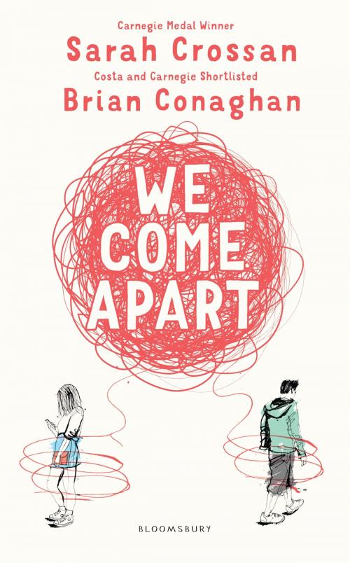 Cover of the book We Come Apart by Sarah Crossan, Brian Conaghan, Bloomsbury Publishing