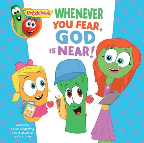 Cover of the book VeggieTales: Whenever You Fear, God Is Near, a Digital Pop-Up Book by Big Idea Entertainment, LLC, B&H Kids Editorial Staff, B&H Publishing Group