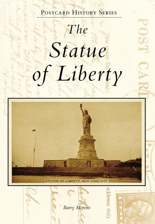 Cover of the book The Statue of Liberty by Barry Moreno, Arcadia Publishing Inc.