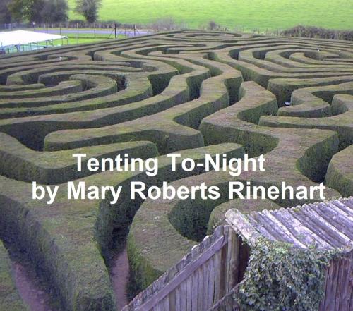 Cover of the book Tenting To-Night by Mary Roberts Rinehart, Seltzer Books