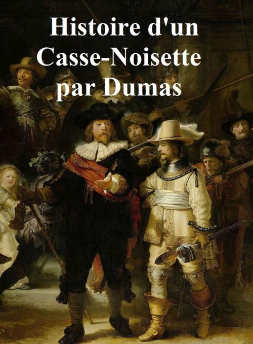 Cover of the book Histoire d'un Casse-Noisette, in the original French by Alexandre Dumas, Seltzer Books