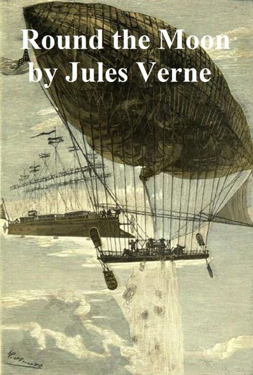 Cover of the book Round the Moon, a sequel to From the Earth to the Moon by Jules Verne, Seltzer Books