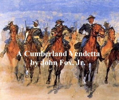 Cover of the book Cumberland Vendetta by John Fox, Jr., Seltzer Books