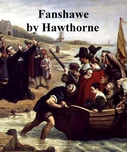 Cover of the book Fanshawe, A Romance by Nathaniel Hawthorne, Seltzer Books