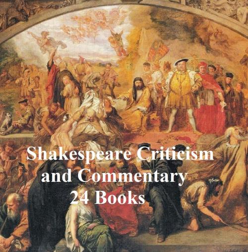 Cover of the book Shakespeare Criticism and Commentary: 24 Books by Charles Algernon Swinburne, Seltzer Books