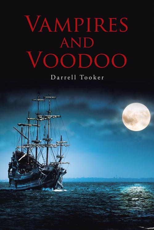 Cover of the book Vampires and Voodoo by Darrell Tooker, Abbott Press