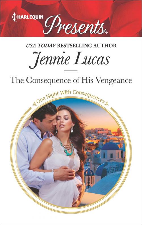 Cover of the book The Consequence of His Vengeance by Jennie Lucas, Harlequin