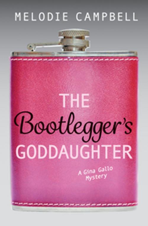 Cover of the book The Bootlegger's Goddaughter by Melodie Campbell, Orca Book Publishers