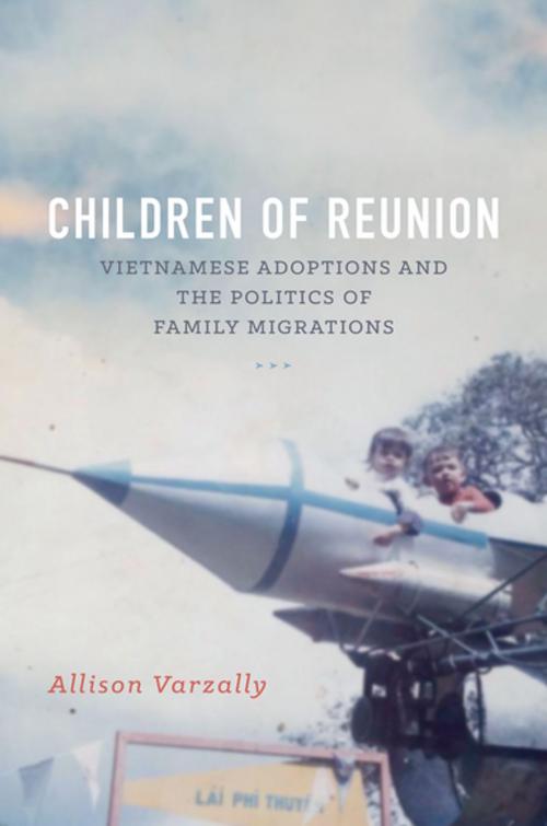 Cover of the book Children of Reunion by Allison Varzally, The University of North Carolina Press