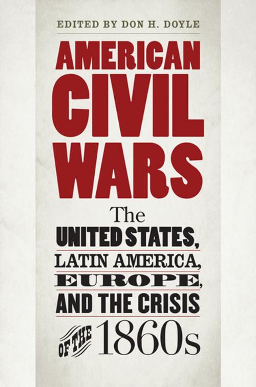 Cover of the book American Civil Wars by , The University of North Carolina Press