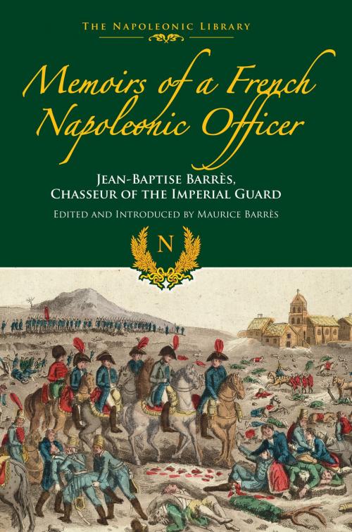 Cover of the book Memoirs of a French Napoleonic Officer by Jean-Baptiste  Barres, Frontline Books