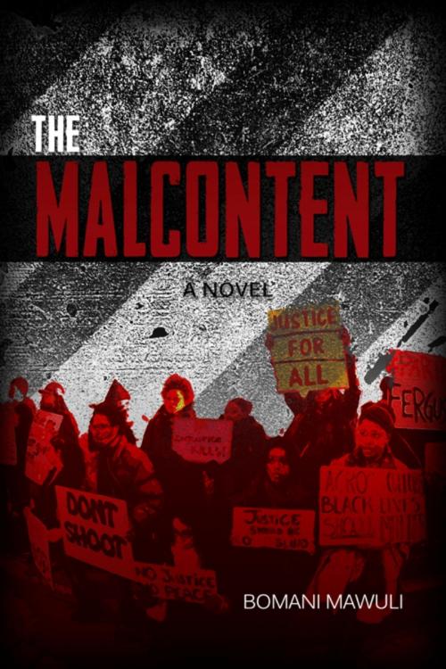 Cover of the book The Malcontent by Bomani Mawuli, Dorrance Publishing