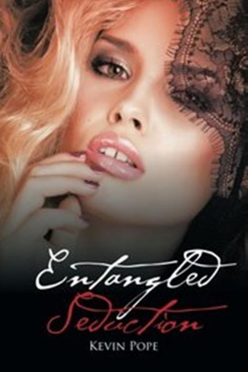 Cover of the book Entangled Seduction by Kevin Pope, Kevin Pope