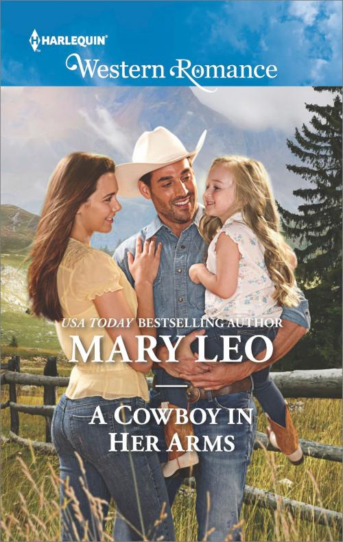 Cover of the book A Cowboy in Her Arms by Mary Leo, Harlequin