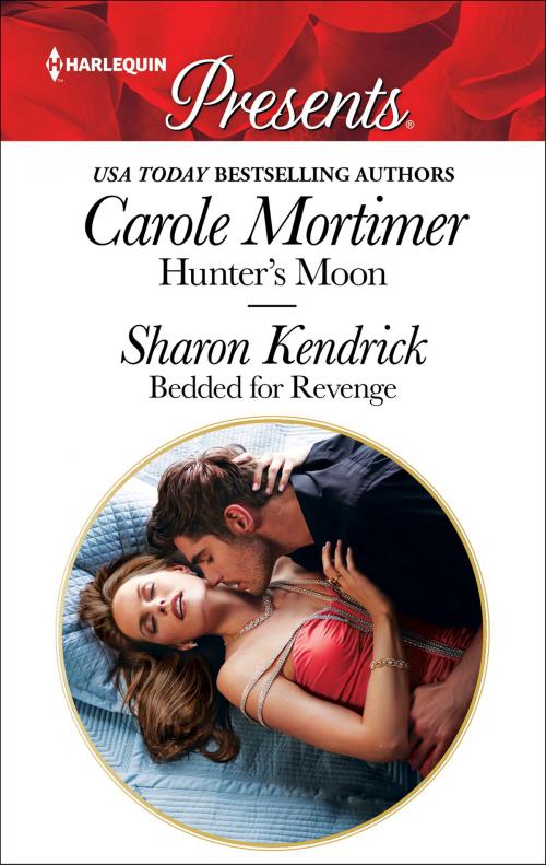 Cover of the book Hunter's Moon & Bedded for Revenge by Carole Mortimer, Sharon Kendrick, Harlequin