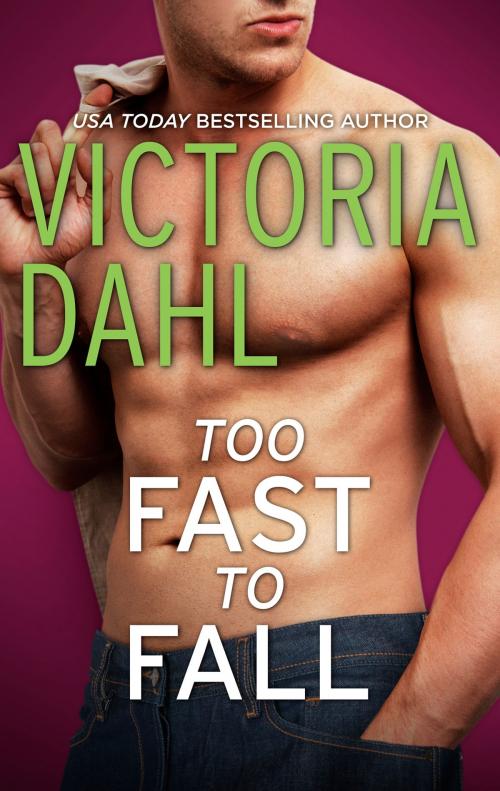 Cover of the book Too Fast to Fall by Victoria Dahl, HQN Books