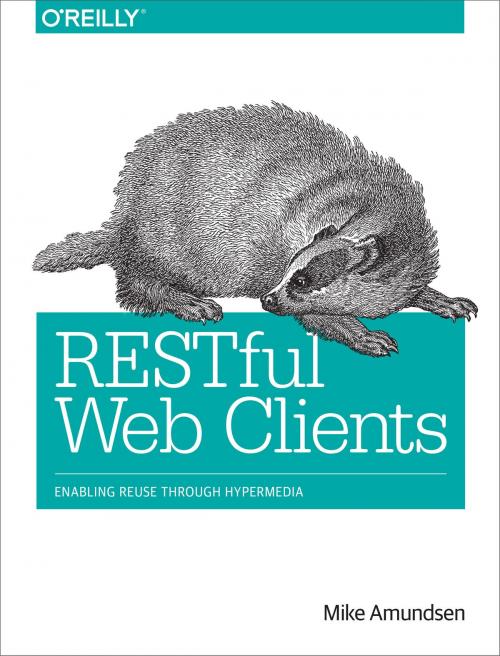 Cover of the book RESTful Web Clients by Mike Amundsen, O'Reilly Media