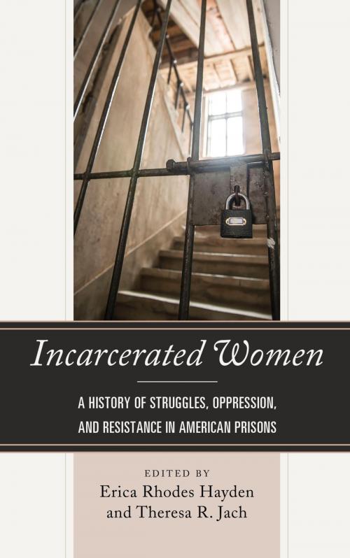 Cover of the book Incarcerated Women by Telisha Dionne Bailey, Ilse Denisse Catalan, Hilary L. Coulson, Brett Josef Derbes, L. Mara Dodge, Erica Rhodes Hayden, Theresa R. Jach, Breea C. Willingham, Lexington Books