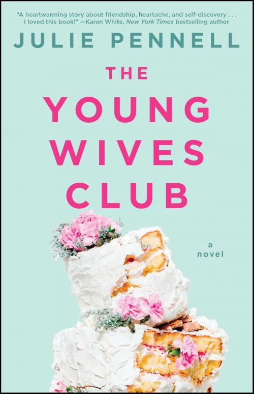 Cover of the book The Young Wives Club by Julie Pennell, Atria/Emily Bestler Books/Alloy Entertainment