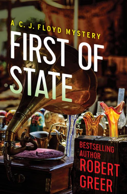 Cover of the book First of State by Robert Greer, MysteriousPress.com/Open Road