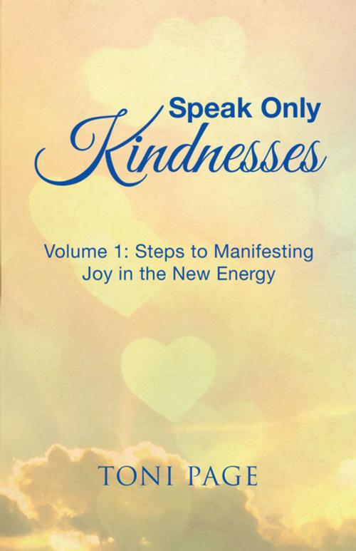 Cover of the book Speak Only Kindnesses by Toni Page, Balboa Press