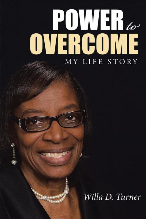 Cover of the book Power to Overcome by Willa D. Turner, WestBow Press