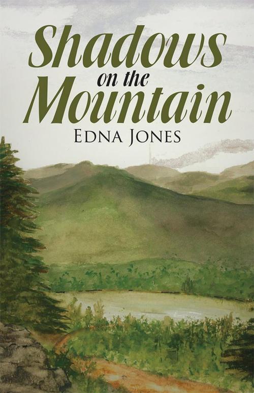 Cover of the book Shadows on the Mountain by Edna Jones, WestBow Press