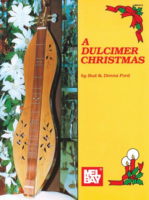 Cover of the book A Dulcimer Christmas by Bud Ford, Donna Ford, Mel Bay Publications, Inc.