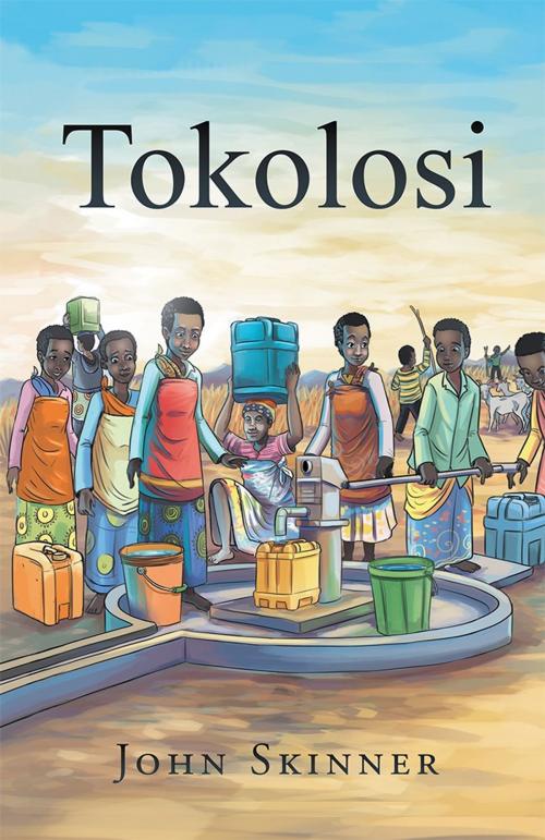 Cover of the book Tokolosi by John Skinner, Xlibris UK