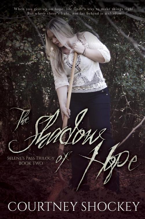 Cover of the book The Shadow of Hope by Courtney Shockey, Courtney Shockey