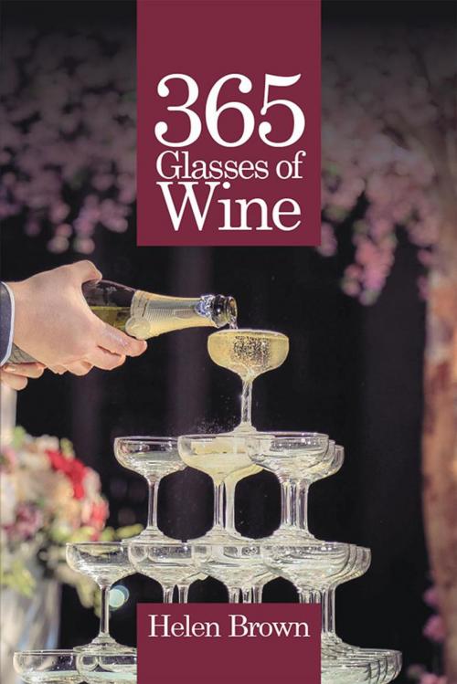 Cover of the book 365 Glasses of Wine by Helen Brown, Xlibris AU