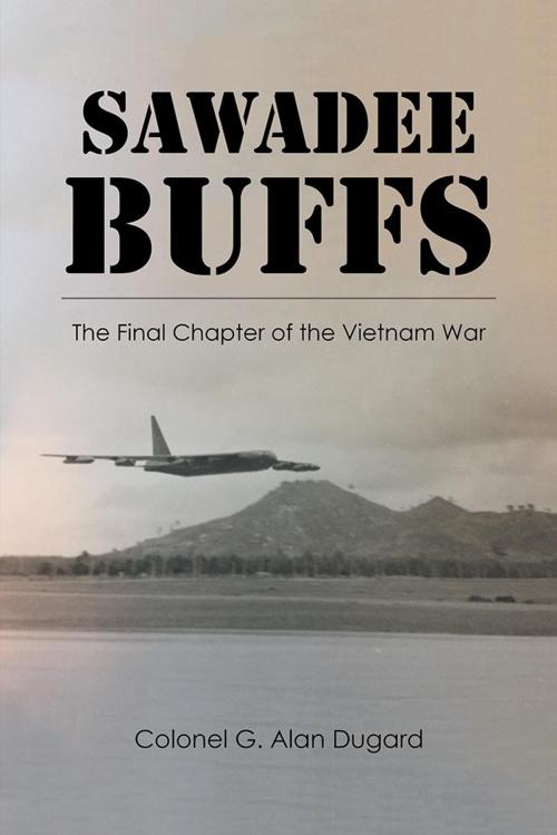 Cover of the book Sawadee Buffs by Colonel G. Alan Dugard, AuthorHouse