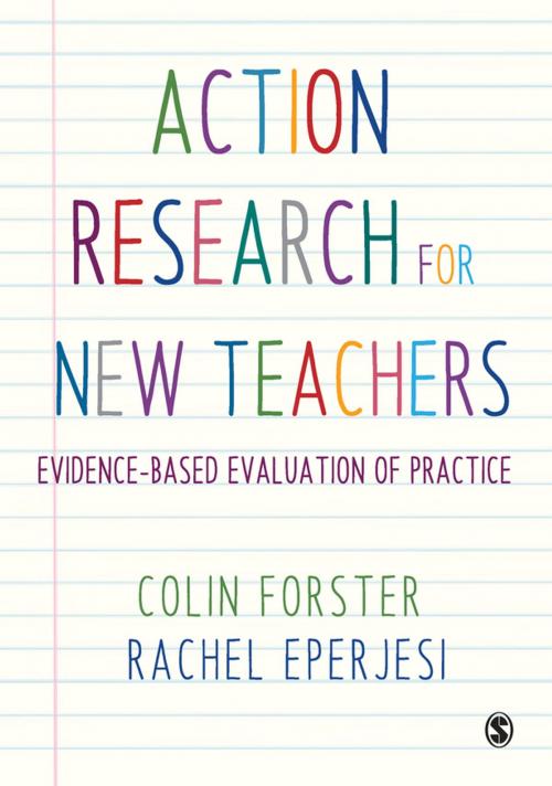 Cover of the book Action Research for New Teachers by Colin Forster, Rachel Eperjesi, SAGE Publications