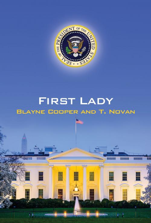 Cover of the book First Lady by Blayne Cooper, T. Novan, Regal Crest Enterprises