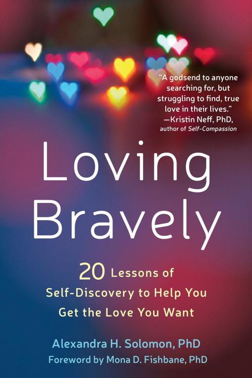 Cover of the book Loving Bravely by Alexandra H. Solomon, PhD, New Harbinger Publications