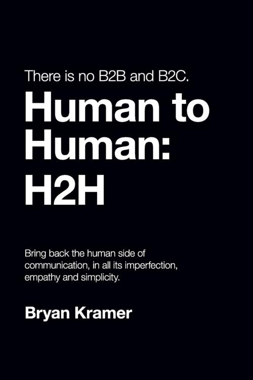 Cover of the book There is No B2B or B2C by Bryan Kramer, Substantium