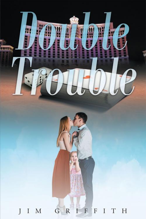 Cover of the book Double Trouble by Jim Griffith, Christian Faith Publishing