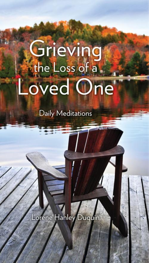 Cover of the book Grieving the Loss of a Loved One by Lorene Hanley Duquin, Our Sunday Visitor