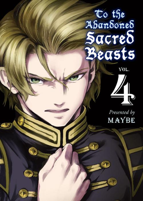 Cover of the book To The Abandoned Sacred Beasts by MAYBE, Kodansha Advanced Media LLC