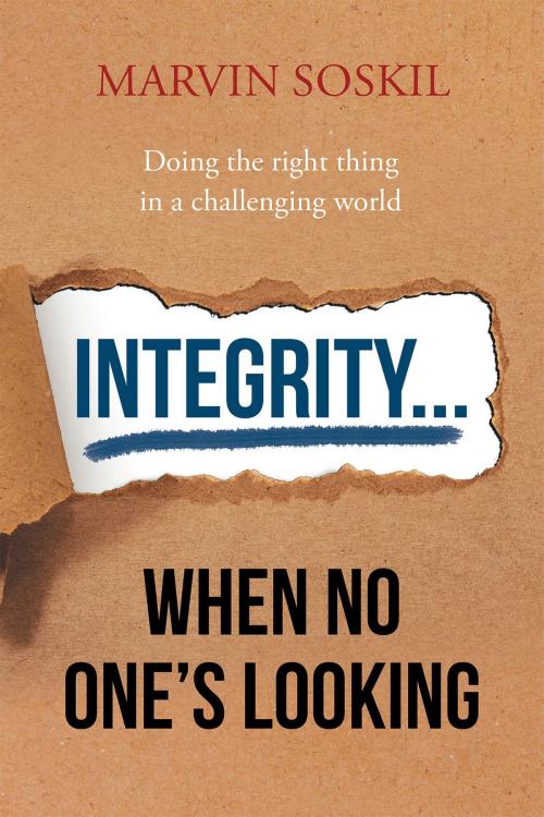 Cover of the book Integrity.... When No One's Looking by Marvin Soskil, Page Publishing, Inc.