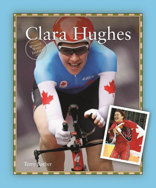 Cover of the book Clara Hughes by Terry Barber, Grass Roots Press