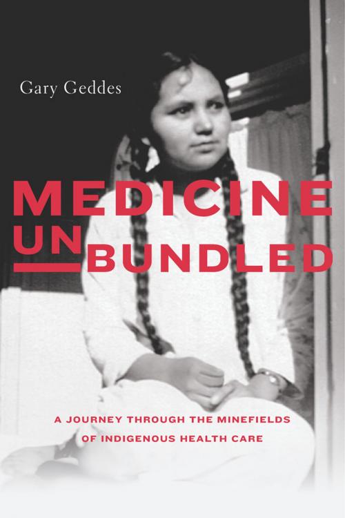 Cover of the book Medicine Unbundled by Gary Geddes, Heritage House