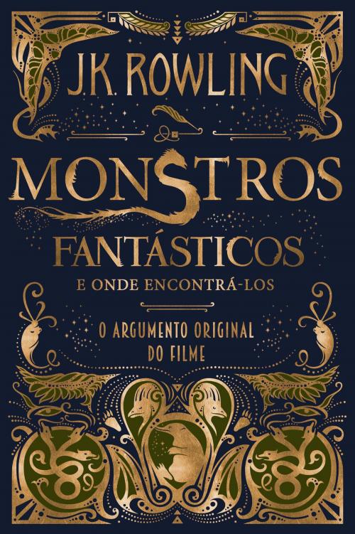 Cover of the book Monstros Fantásticos e Onde Encontrá-los: O Argumento Original by J.K. Rowling, Pottermore Publishing