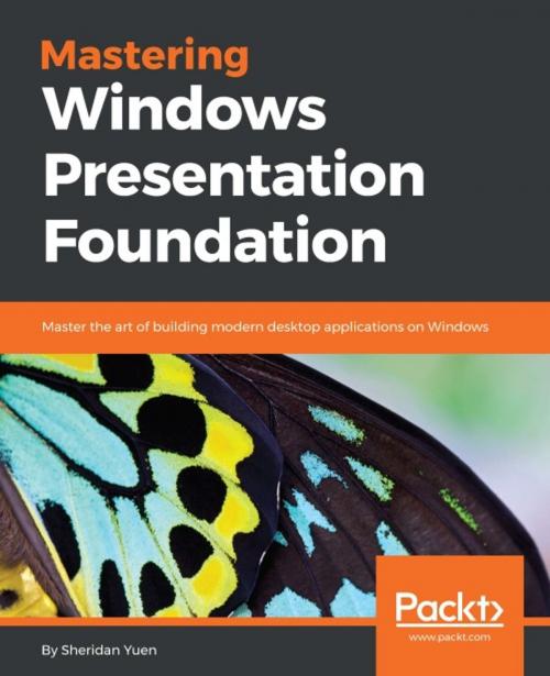 Cover of the book Mastering Windows Presentation Foundation by Sheridan Yuen, Packt Publishing